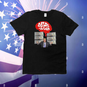 Trump Win Big 2025 T-Shirt