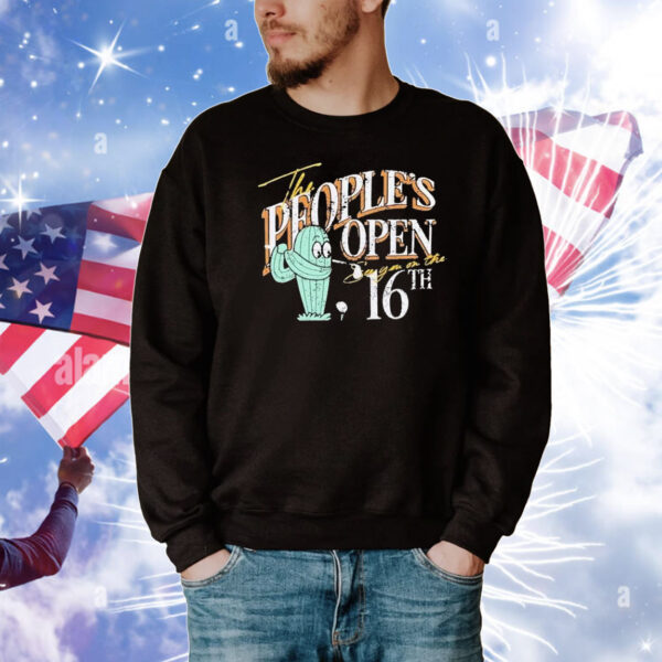 Barstool Golf X Wm Phoenix Open The People’s Open You On The 16TH T-Shirt