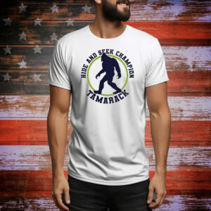 Bigfoot hide and seek champion tamarack Tee Shirt