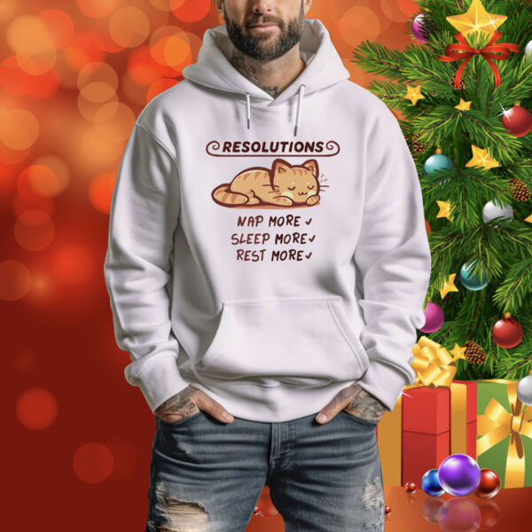 Cat New Year’s resolution nap more sleep more rest more Tee Shirt