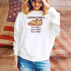 Cat New Year’s resolution nap more sleep more rest more Tee Shirt