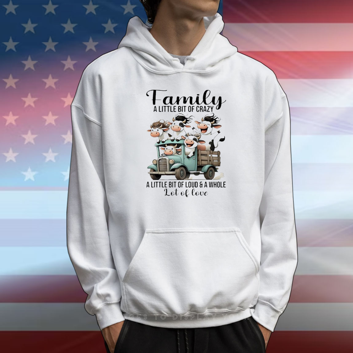 Cow family a little bit of crazy a little bit of loud and a whole lot of love T-Shirt