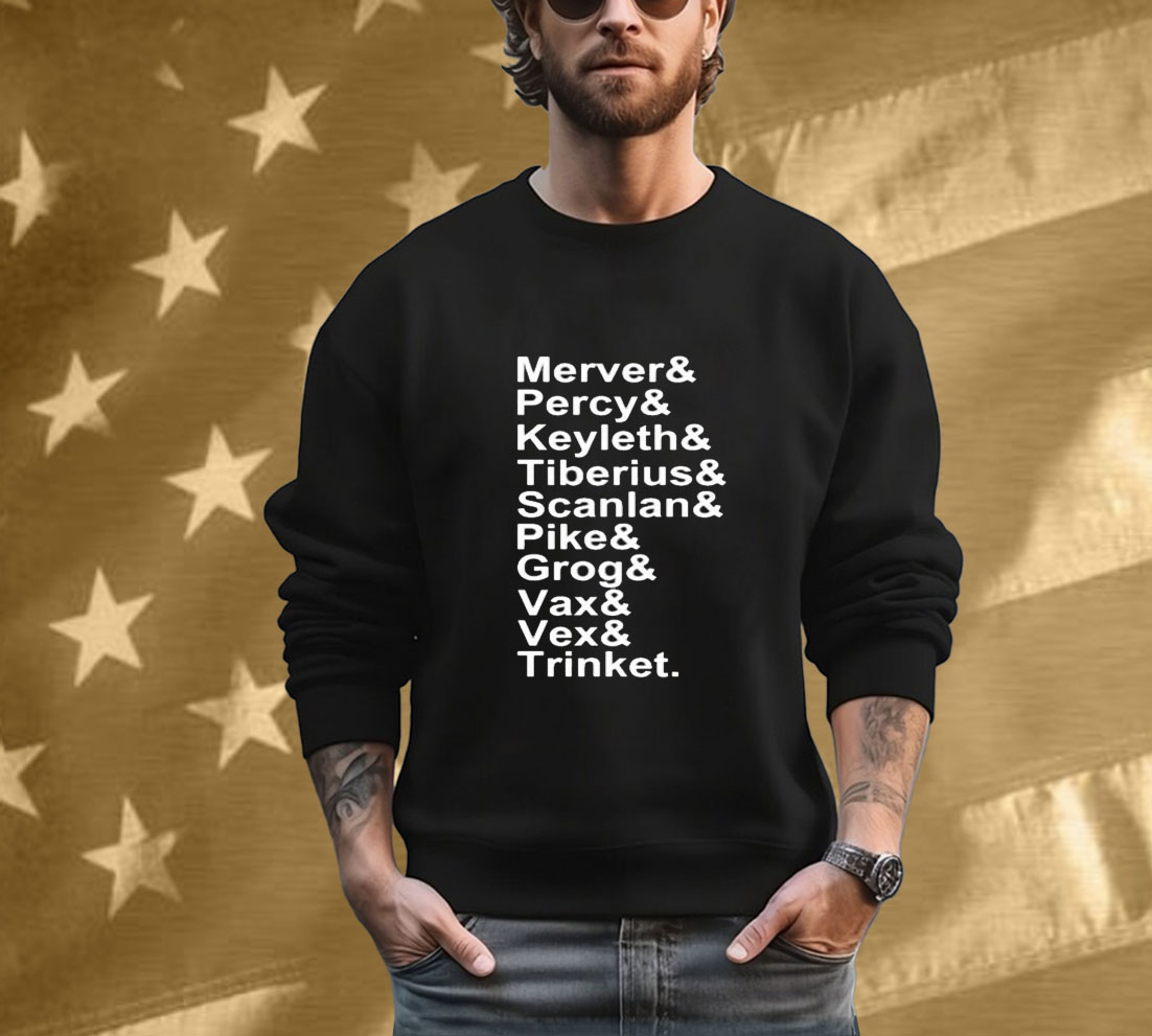Critical Role Mercer Percy Keyleth Tiberius Scanlan Pike Grog Vax Vex And Trinket Tee Shirt