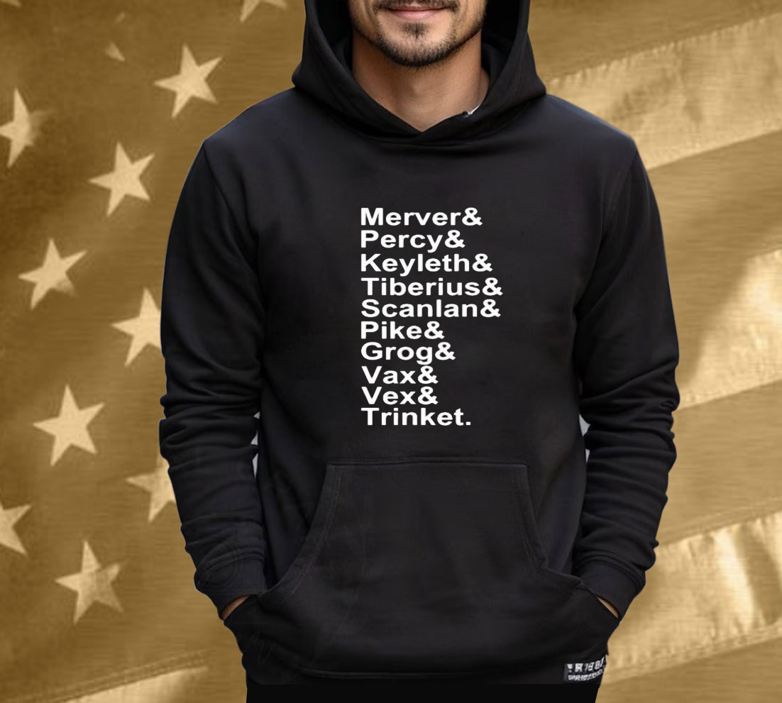 Critical Role Mercer Percy Keyleth Tiberius Scanlan Pike Grog Vax Vex And Trinket Tee Shirt