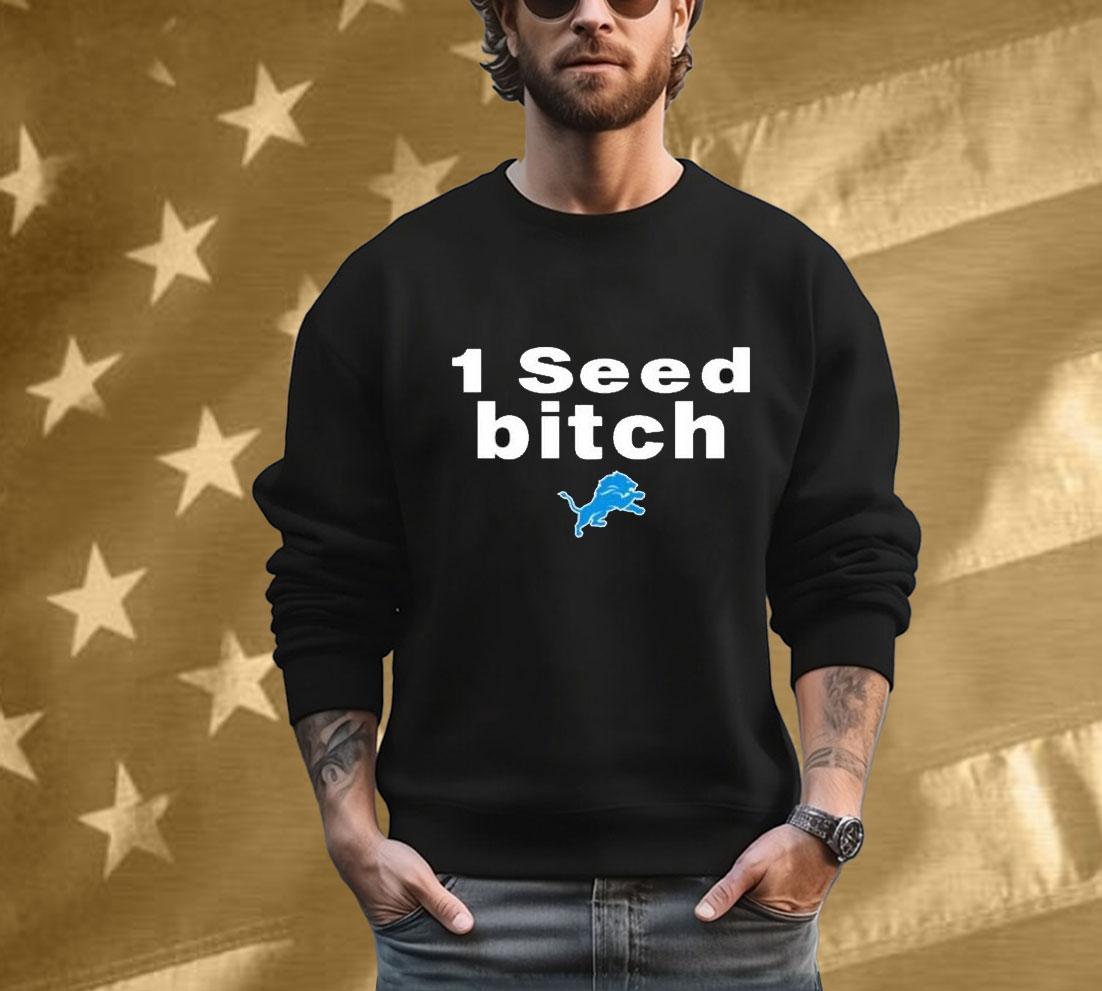 Dan Campbell 1 Seed Bitch Detroit Lions Tee Shirt