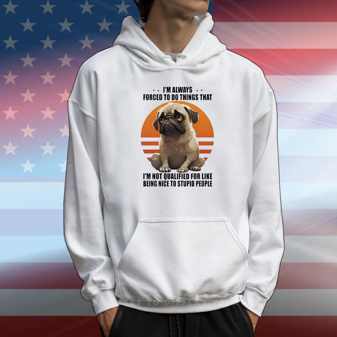 Dog I’m always forced to do things that I’m not qualified for like being nice to stupid people T-Shirt