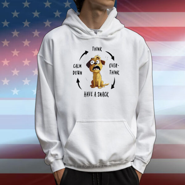 Dog think over think have a snack calm down T-Shirt