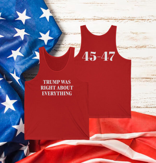 Donald Trump Was Right About Everything Sweatshirt