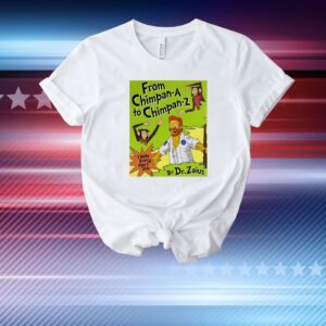 From Chimpan-A To Chimpan-Z By Dr.Zaius T-Shirt