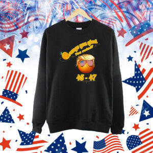 Funny Orange You Glad You Voted? Trump 45-47 Shirt