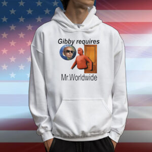 Gibby requires Mr. Worldwide classic T-Shirt