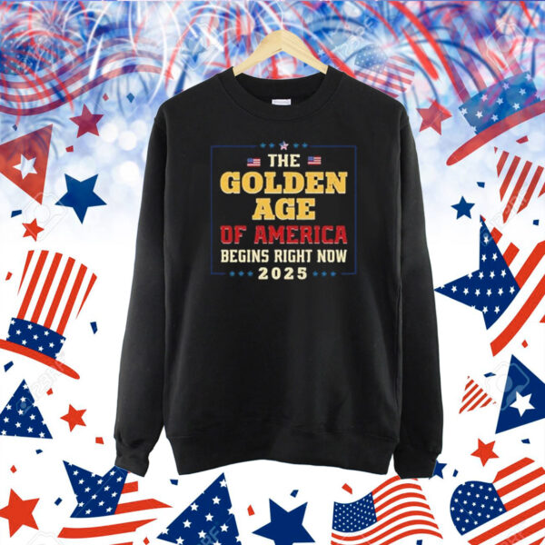 Golden Age of America Begins Right Now Trump Inauguration 2025 Shirt