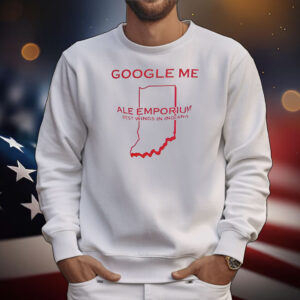 Google me ale emporium best wings in Indiana T-Shirt