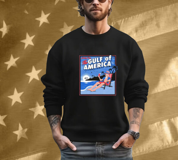 Greetings From The Gulf Of America Tee Shirt