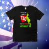 Grinch admit it now working at Tractor Supply would be boring without me T-Shirt