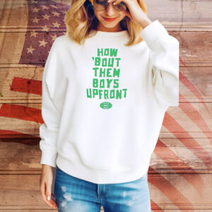 How bout them boys upfront Tee Shirt