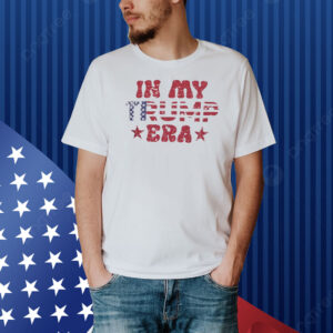 In My Trump Era USA Shirt