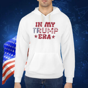 In My Trump Era USA Shirt
