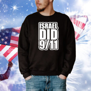 Israel Did 9 11 T-Shirt