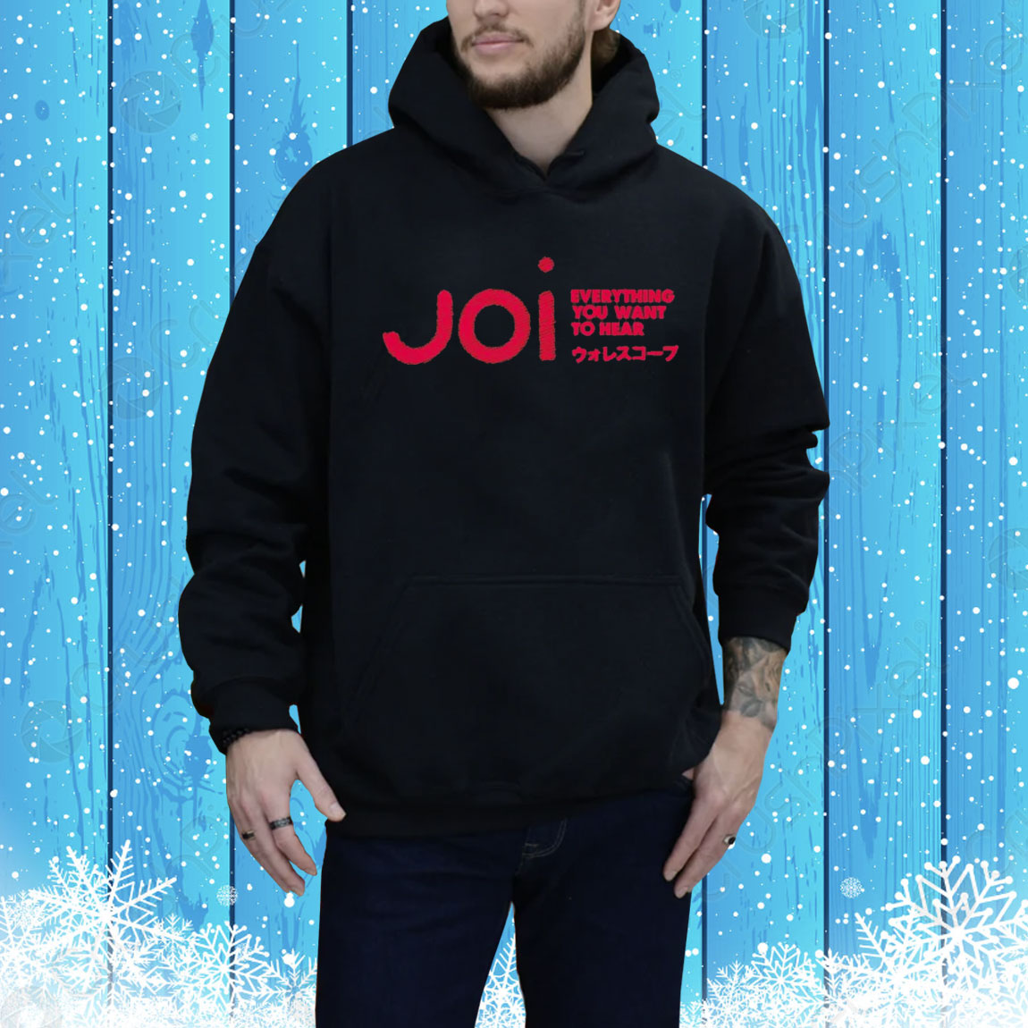 Joi everything you want to hear Tee Shirt