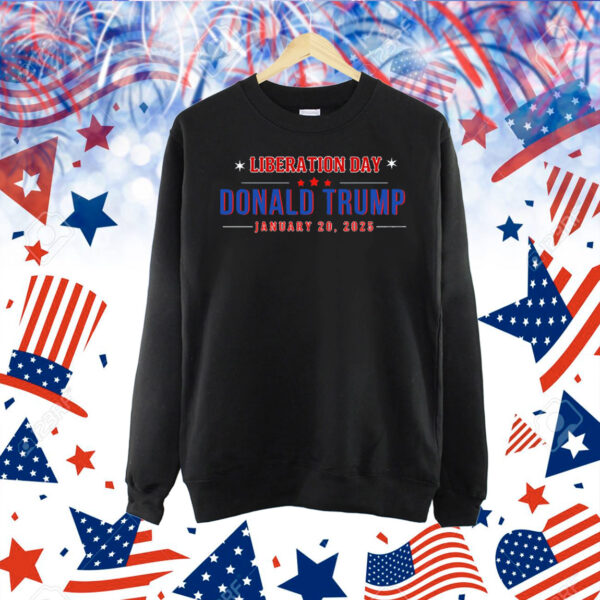 Liberation Day Donald Trump January 20, 2025 Shirt