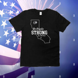 Los Angeles strong few will hunt T-Shirt