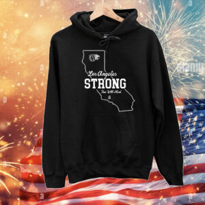 Los Angeles strong few will hunt T-Shirt