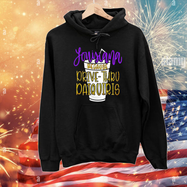Louisiana because drive thru paquis T-Shirt