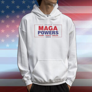 Maga Powers Trump Vance Hogan T-Shirt