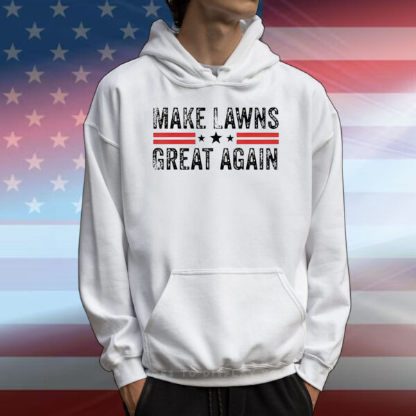Make lawns great again T-Shirt