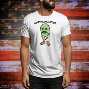 Mental Philness Tee Shirt