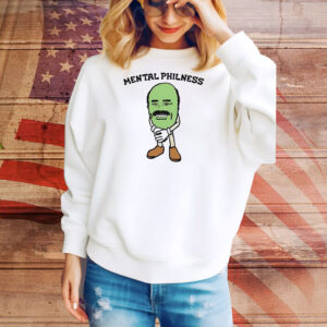 Mental Philness Tee Shirt