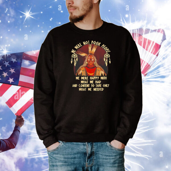 Native American Contentment Quote T-Shirt