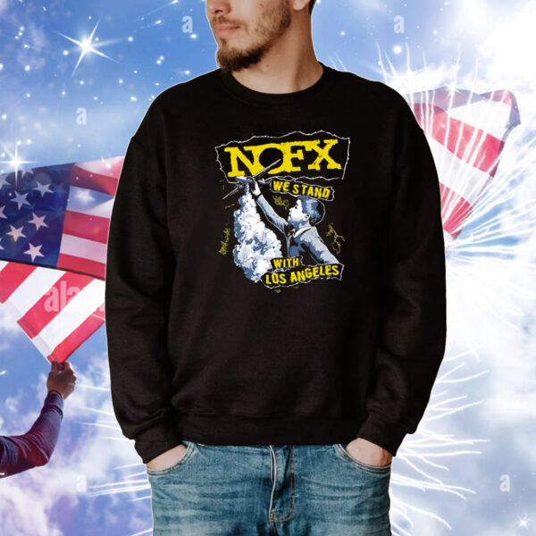 Nofx we stand with Los Angeles T-Shirt