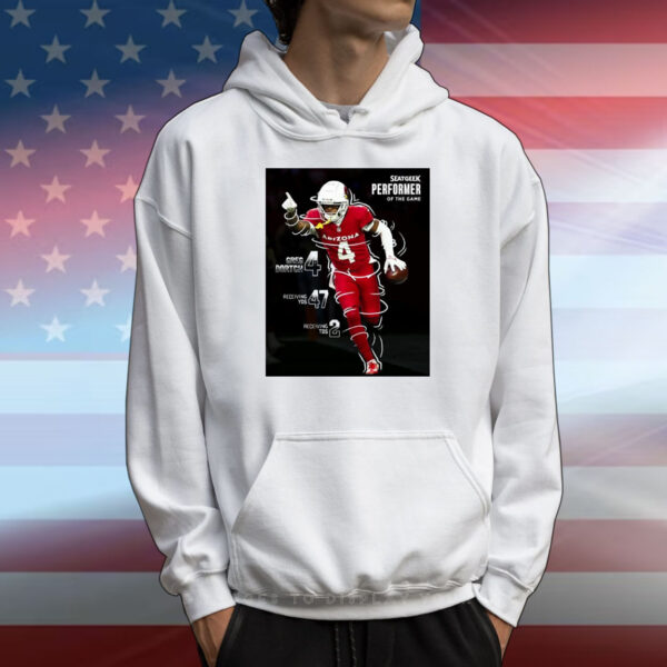 Official Poster Arizona Cardinals Greg Dortch Seatgeek Performer Of The Game 4 Greg Dortch 47 Receiving Yds 3 Receiving Tds T-Shirt