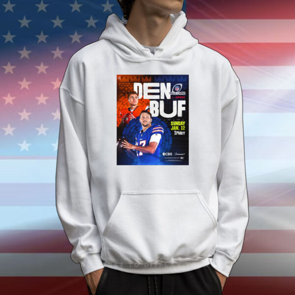 Official Poster Denver Broncos Vs Buffalo Bills NFL Kick Off Wild Card On Sunday Jan 12 2025 T-Shirt