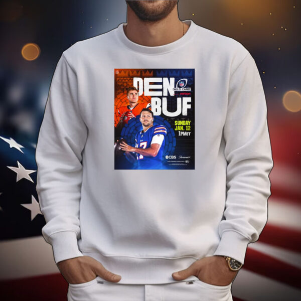 Official Poster Denver Broncos Vs Buffalo Bills NFL Kick Off Wild Card On Sunday Jan 12 2025 T-Shirt