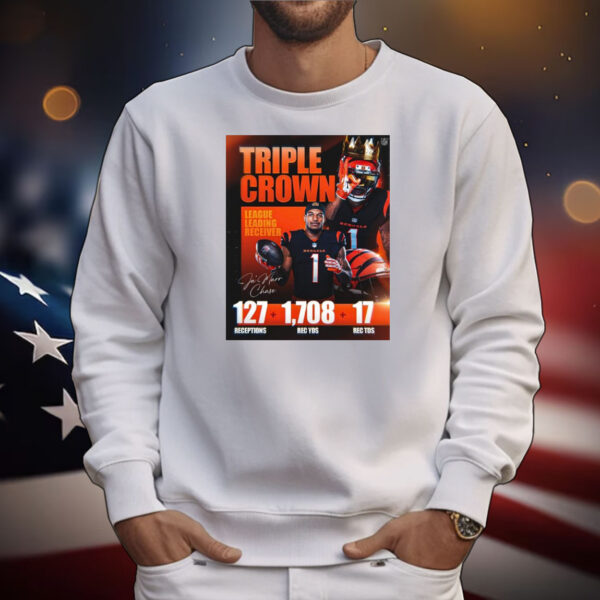 Official Poster Ja’Marr Chase Triple Crown League Leading Receiver 127 Receptions 1708 Rec YDs 17 Rec TDs Signature T-Shirt