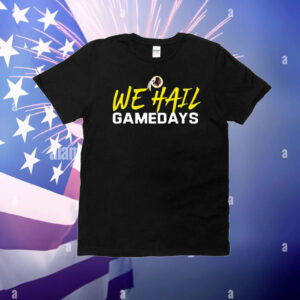 Official Ryan Wetzel Mt Wearing We Hail Gamedays Washington Redskins T-Shirt