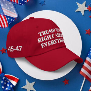 Official Trump Was Right About Everything Hat