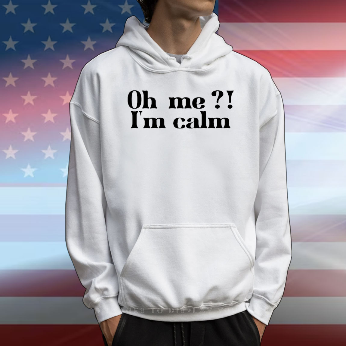 Oh me i’m calm T-Shirt