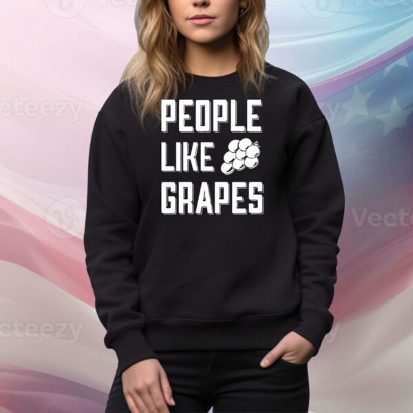 People like grapes Tee Shirt