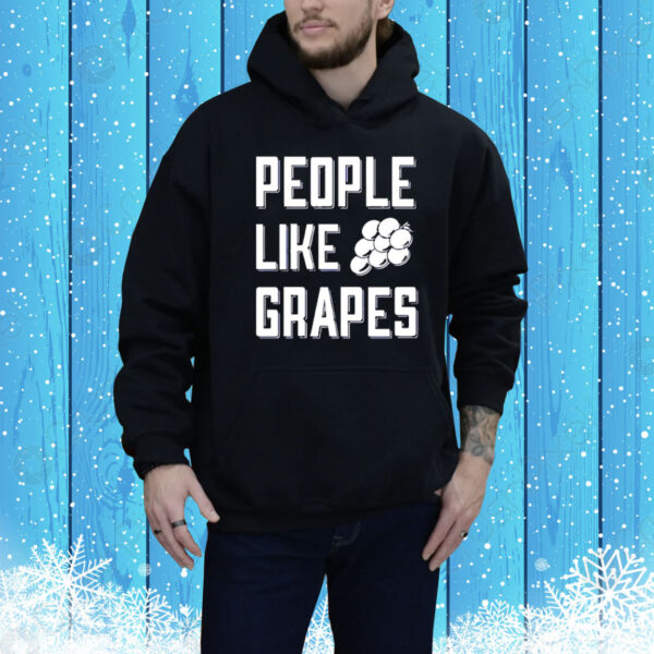 People like grapes Tee Shirt