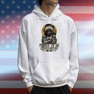 Proud To Be Cherokee Native American T-Shirt