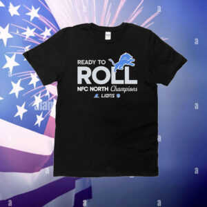 Ready To Roll NFC North Division Champions Detroit Lions 2024 T-Shirt