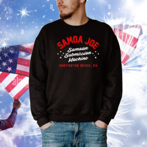 Samoa Joe Samoan Submission Machine Huntington Beach CA T-Shirt