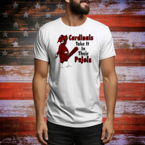 St Louis Cardinals take it in their pujols Tee Shirt