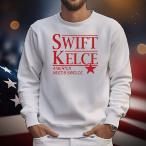 Swift Kelce America needs Swelce T-Shirt
