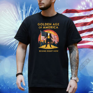 The Golden Age Of America Begins Right Now Trump Usa flag Shirt