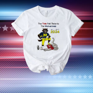The tide fell twice to the Michigan Wolverines vs Alabama Crimson Tide jan 1 2024 mascot T-Shirt